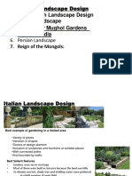 Italian Landscape Design 2. The English Landscape Design 3. French Landscape Uslim or Mughol Gardens - 5. Spain & India 7. Reign of The Mongols