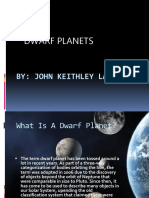 Dwarf Planets: By: John Keithley Labrado