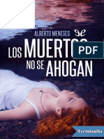 Los Muertos No Se Ahogan - Alberto Meneses