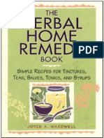 (Herbal Body) Joyce A. Wardwell - The Herbal Home Remedy Book_ Simple Recipes for Tinctures, Teas, Salves, Tonics, and Syrups-Storey Publishing, LLC (1998).pdf