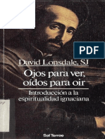 David Lonsdale SJ Ojos para Ver Oidos para Oir Introducion A La Espiritualidad Ignaciana PDF
