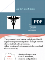 The Health Care Crisis: Presented By: Meg Mcnellis Chun Zhang David Palm Annie Gilbertsen