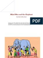 Blind Men and The Elephant: (By John Godfrey Saxe)