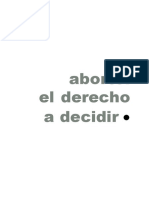 Aborto: El Derecho A Decidir. Algo Más Sobre El Aborto Por Rodolfo Vázquez