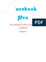Facebook Pro: The Ultimate Guide To Hacking Facebook