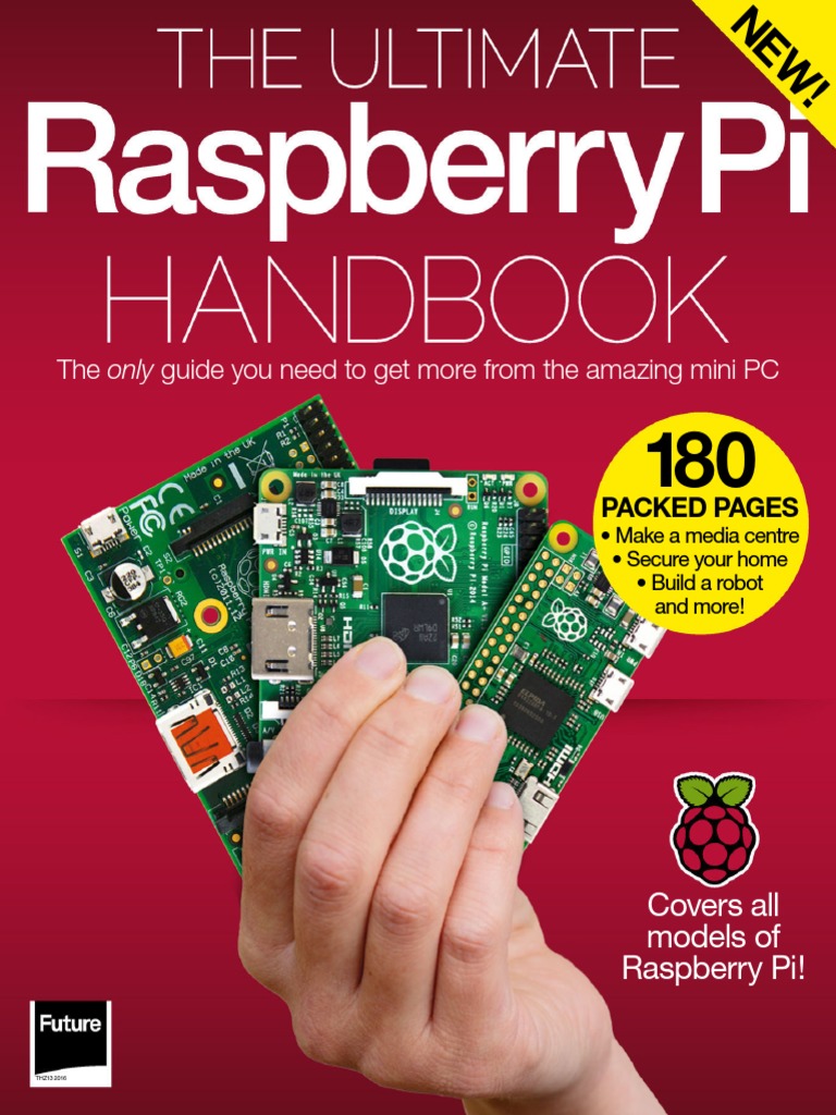 The Ultimate Raspberry Pi Handbook - The Only Guide You Need To