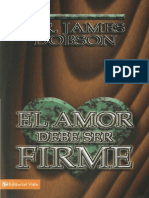 JAMES DOBSON - EL AMOR DEBE SER FIRME.pdf