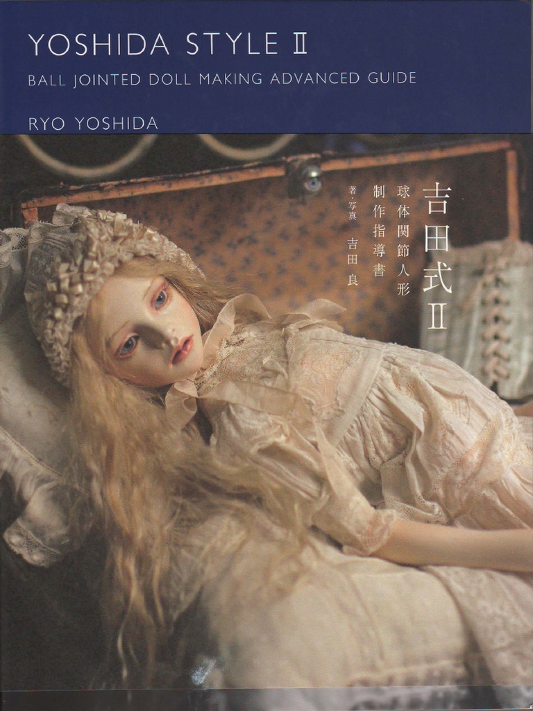 Yoshida Style II Ball Jointed Doll Making Advanced Guide | PDF