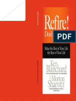 Blanchard, Ken - Shaevitz, Morton - Refire! Don't Retire - Make The Rest of Your Life The Best of Your Life-Berrett-Koehler Publishers (2015) - 1