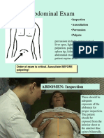 Abdominal Exam: Order of Exam Is Critical. Auscultate BEFORE Palpating!
