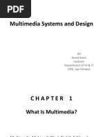 Multimedia Systems and Design: BY: Aized Amin Lecturer Department of CS & IT UOS, Lyp Campus