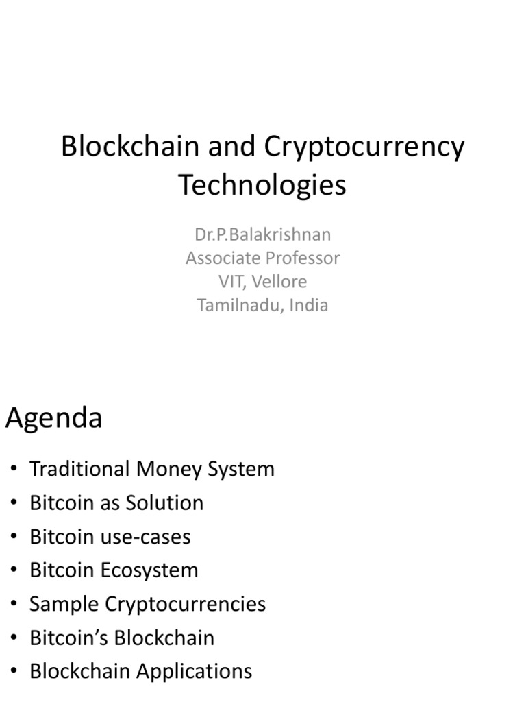 Blockchain And Cryptocurrency Technologies Dr P Balakrishnan Associate Professor Vit Vellore Tamilnadu India Pdf Bitcoin Currency