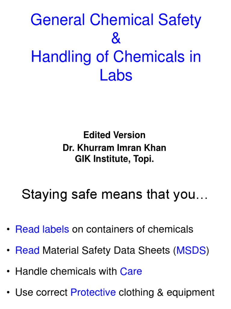 General Chemical Safety & Handling of Chemicals in Labs Edited Version Dr. Khurram Imran Khan