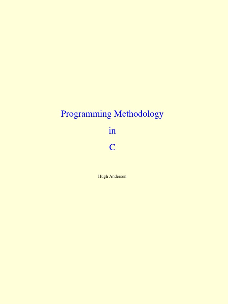 Programming Methodology in C: Hugh Anderson | PDF | C (Programming ...
