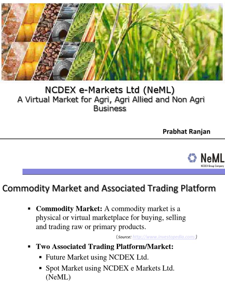 NCDEX e-Markets Ltd: A Commodity Trading Hub | PDF | Commodity Markets ...
