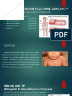 Asuhan Keperawatan Pada Anak Dengan Itp: (Idiopatic Trombositopenic Purpura)