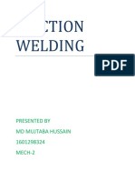 Friction Welding: Presented by MD Mujtaba Hussain 1601298324 MECH-2