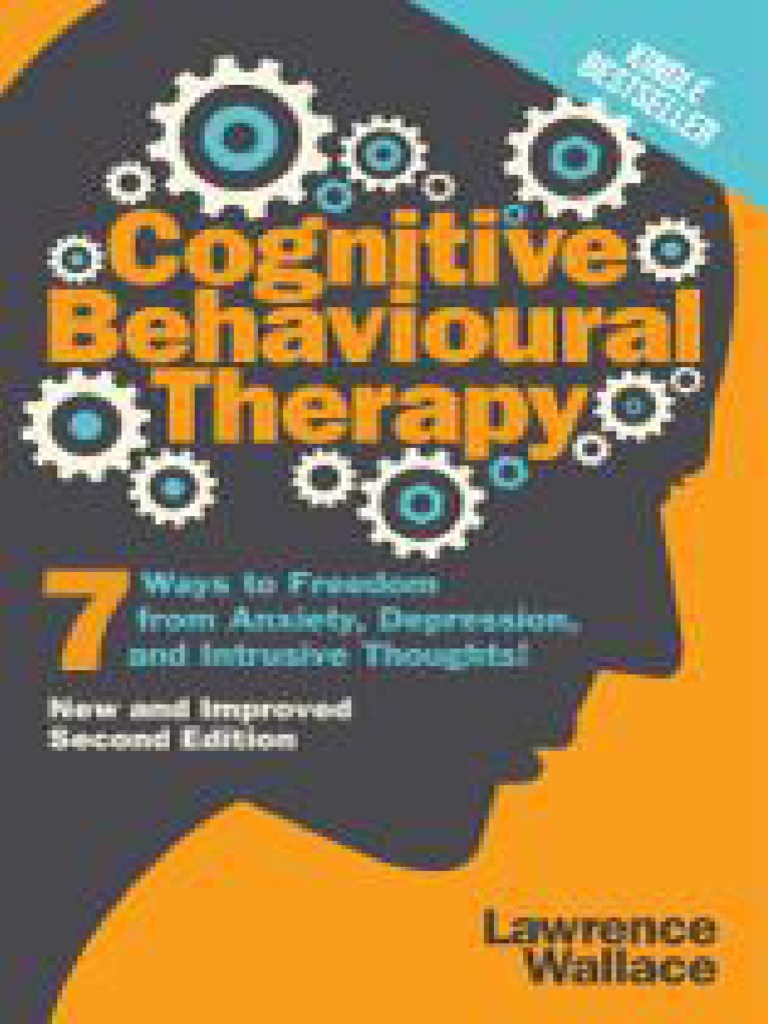 Cognitive Behavioral Therapy 7 Ways To Freedom From