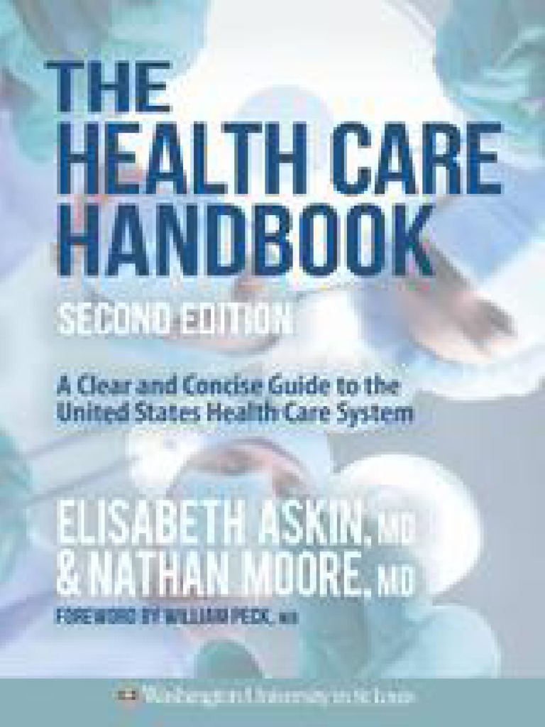 The Health Care Handbook_ a Clear and Concise Guide to the United