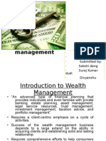 Wealth Management: Submitted By: Sakshi Dang Suraj Kumar Dudi Divyanshu Sinha