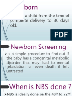 Newborn: Means A Child From The Time of Complete Delivery To 30 Days Old