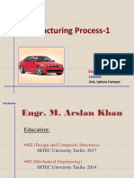 Manufacturing Process-1: Engr. M. Arslan Khan