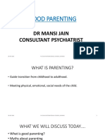Good Parenting: DR Mansi Jain Consultant Psychiatrist