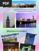 Project Presentation On The Topic: "Welcome To London!"