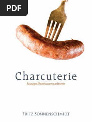 Epdf.pub Charcuterie Sausages Pates and Accompaniments