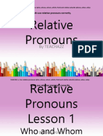 Relative Pronouns: by Teacha2Z
