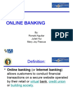 Online Banking: By: Ronald Aguilar Juliet Hui Mary Joy Pascua