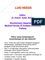 Fluid Needs: Editor: Dr. Husnil Kadri, M.Kes Biochemistry Departement Medical Faculty of Andalas University Padang