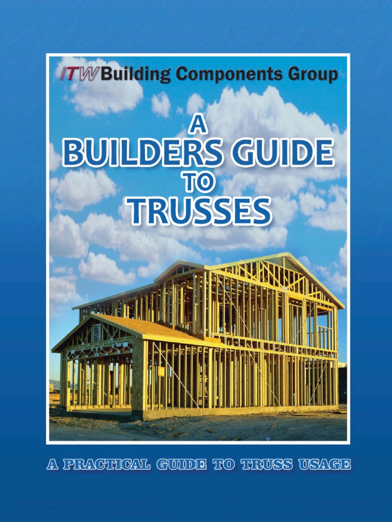 A Builders Guide To Trusses PDF | PDF | Truss | Framing (Construction)