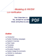 System Modeling & HW/SW Co-Verification: Prof. Chien-Nan Liu TEL: 03-4227151 Ext:4534 Email: Jimmy@ee - Ncu.edu - TW