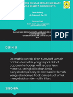 Dermatitis Kontak Iritan Kumulatif Lemah Beserta Contohnya: Pembimbing: Dr. Rahimah, Sp. KK