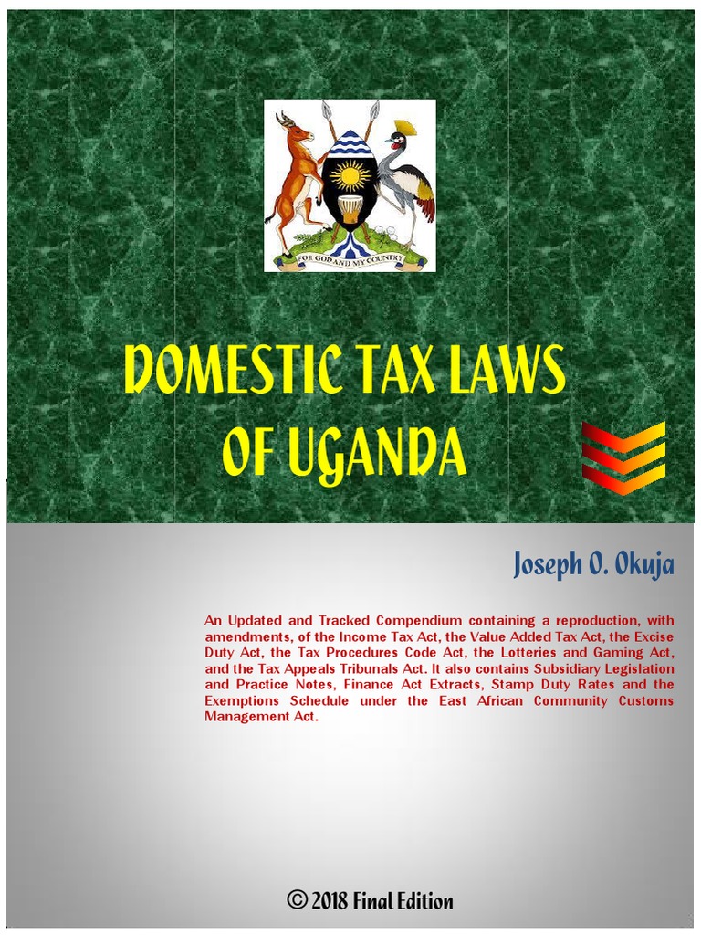 Domestic Taxes Laws of Uganda 2018 EDITION