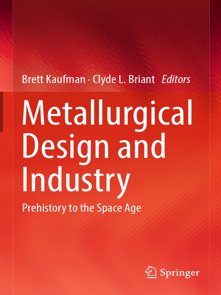 Metallurgical Design Industry Pdf Homo Metallurgy