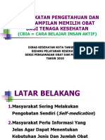 PENINGKATAN PENGETAHUAN DAN KETERAMPILAN MEMILIH OBAT BAGI TENAGA KESEHATAN (CBIA = CARA BELAJAR INSAN AKTIF