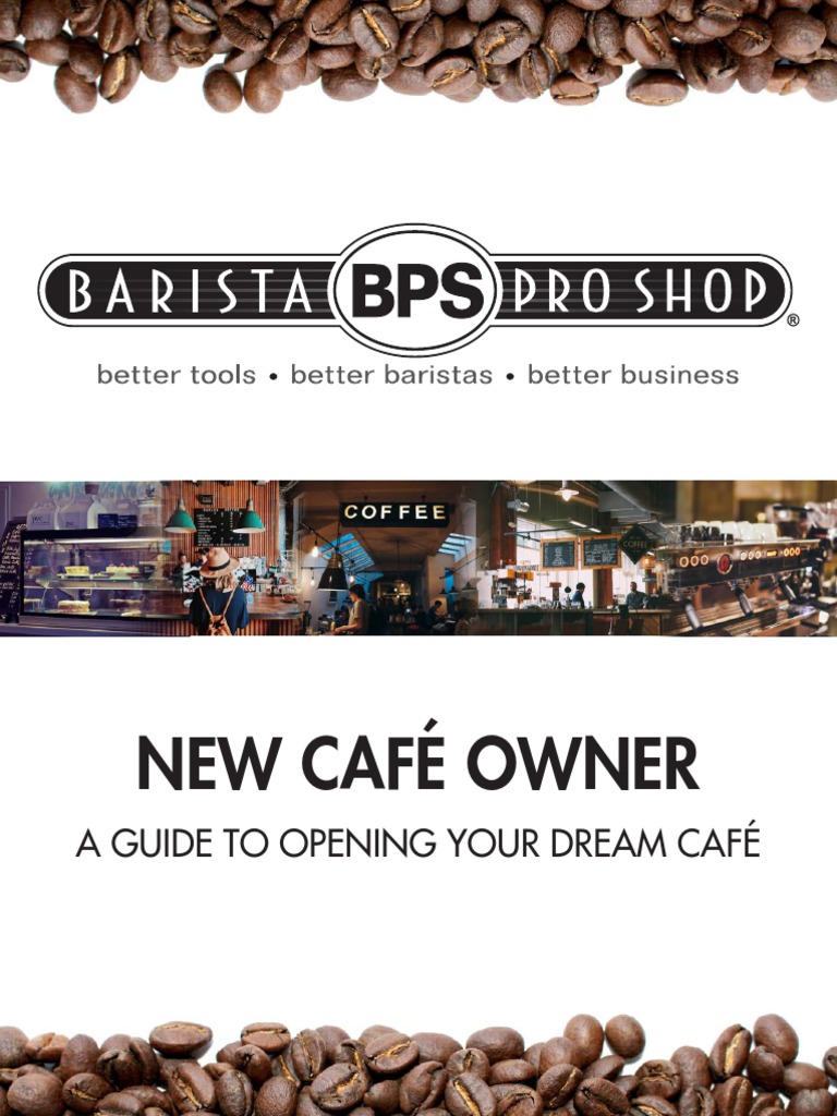 New Café Owner A Guide To Opening Your Dream Café