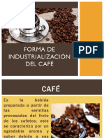 Forma de Industrialización Del Café