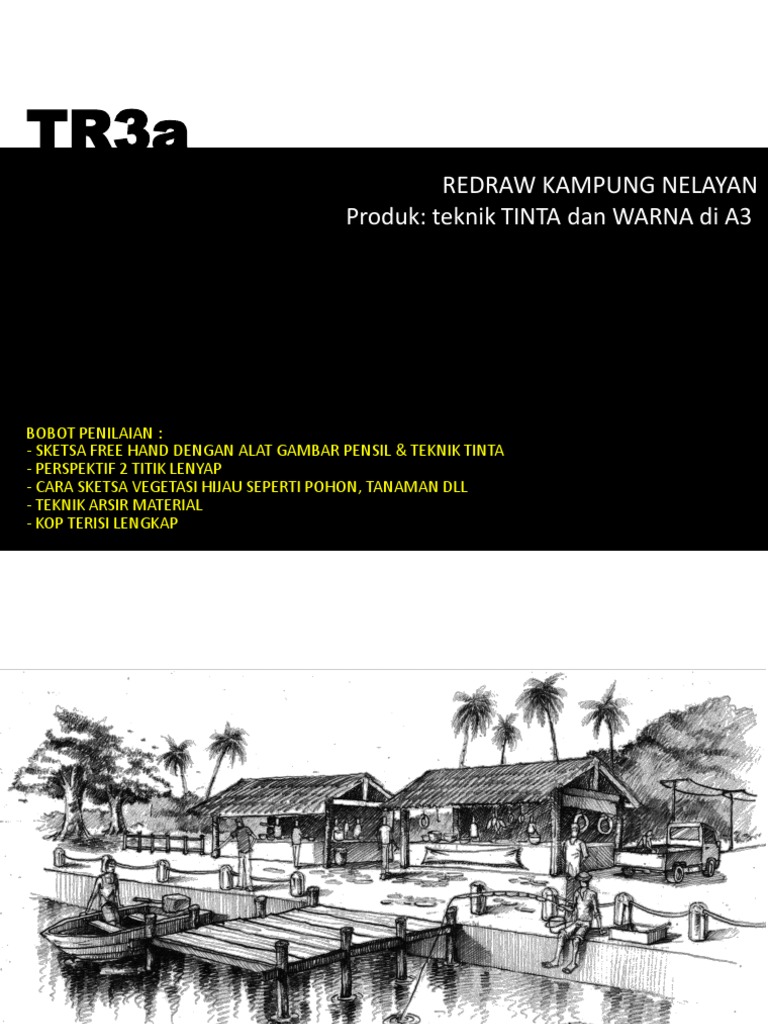 Redraw Kampung Nelayan Produk Teknik TINTA Dan WARNA Di A3 KELAS ABCDEFGHIJKLMNOPQR PDF Redraw Kampung Nelayan Produk Teknik TINTA Dan WARNA Di A3 KELAS ABCDEFGHIJKLMNOPQR PDF