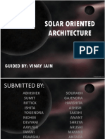 Solar Oriented Architecture: Guided By: Vinay Jain