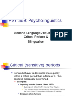 PSY 369: Psycholinguistics: Second Language Acquisition: Critical Periods & Bilingualism