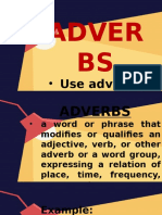 Adver BS: - Use Adverbs