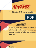 Adverbs: - Use Adverbs To Convey Meaning