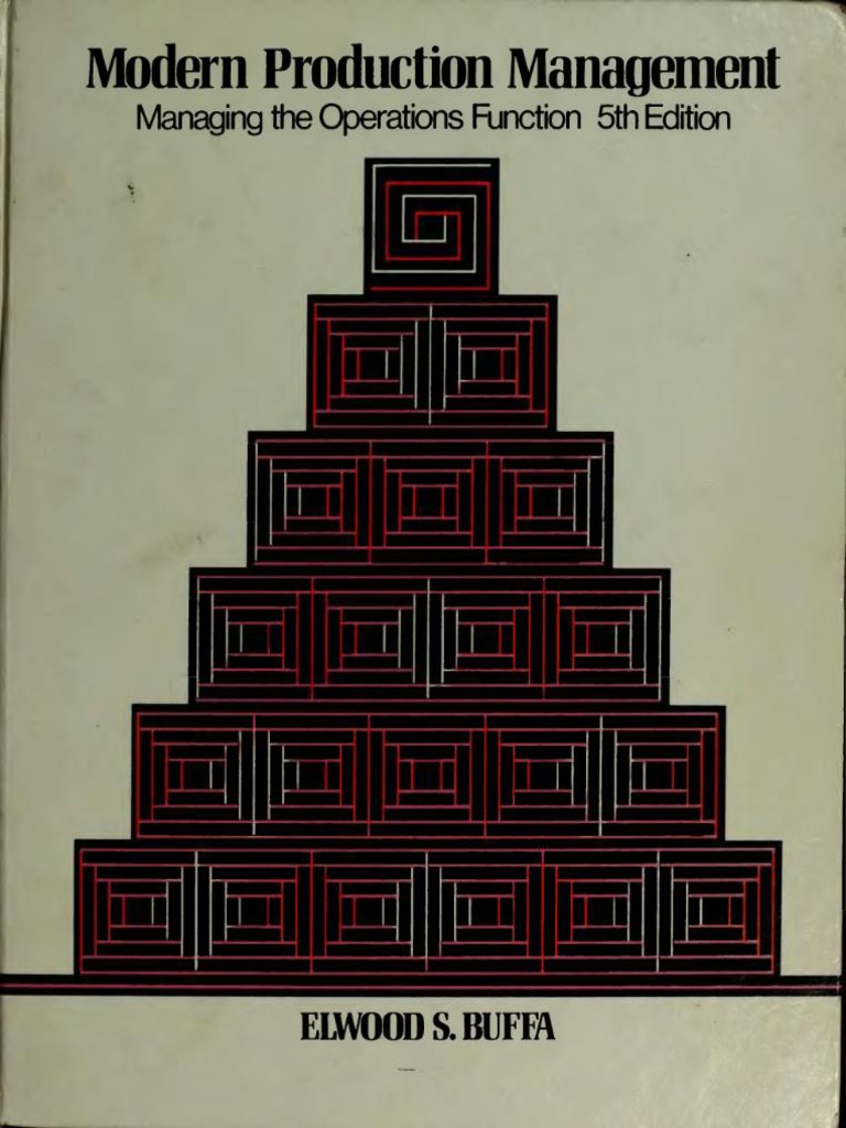 Elwood S. Buffa - Modern Production Management - Managing The ...