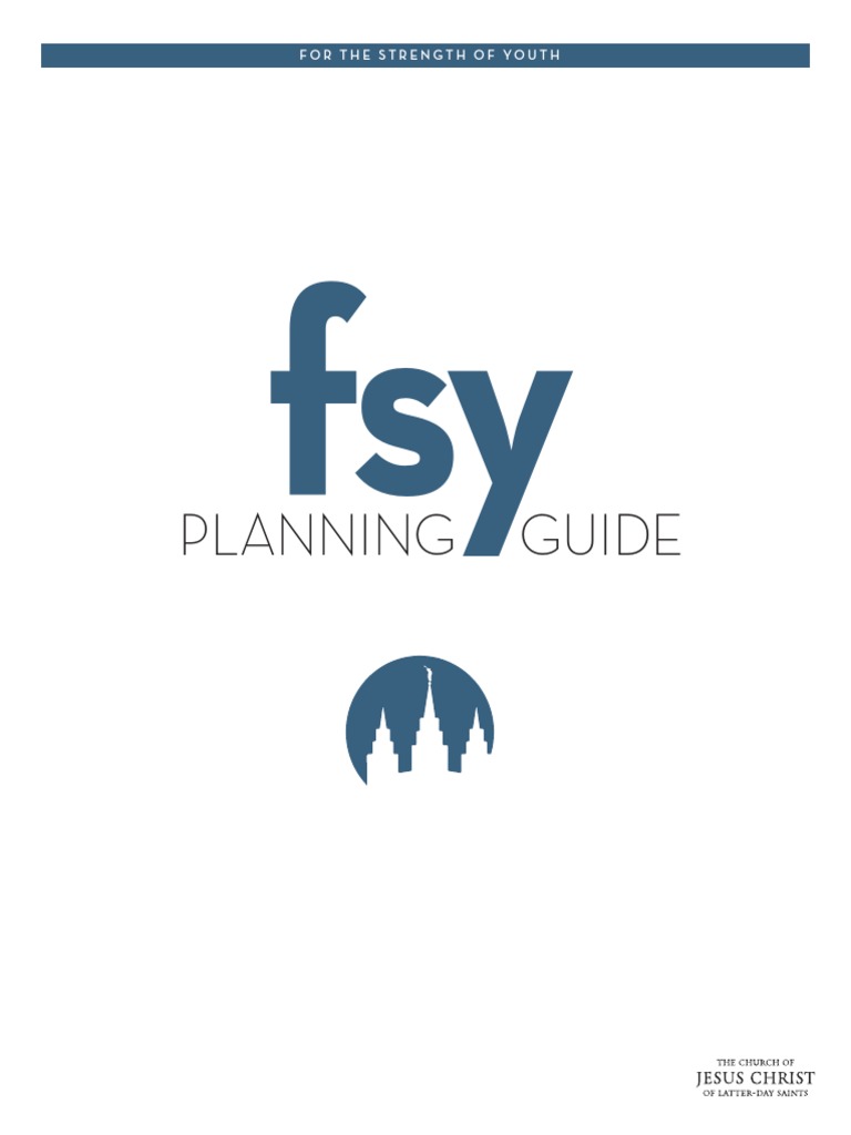 Planning Guide: For The Strength of Youth For The Strength of Youth ...