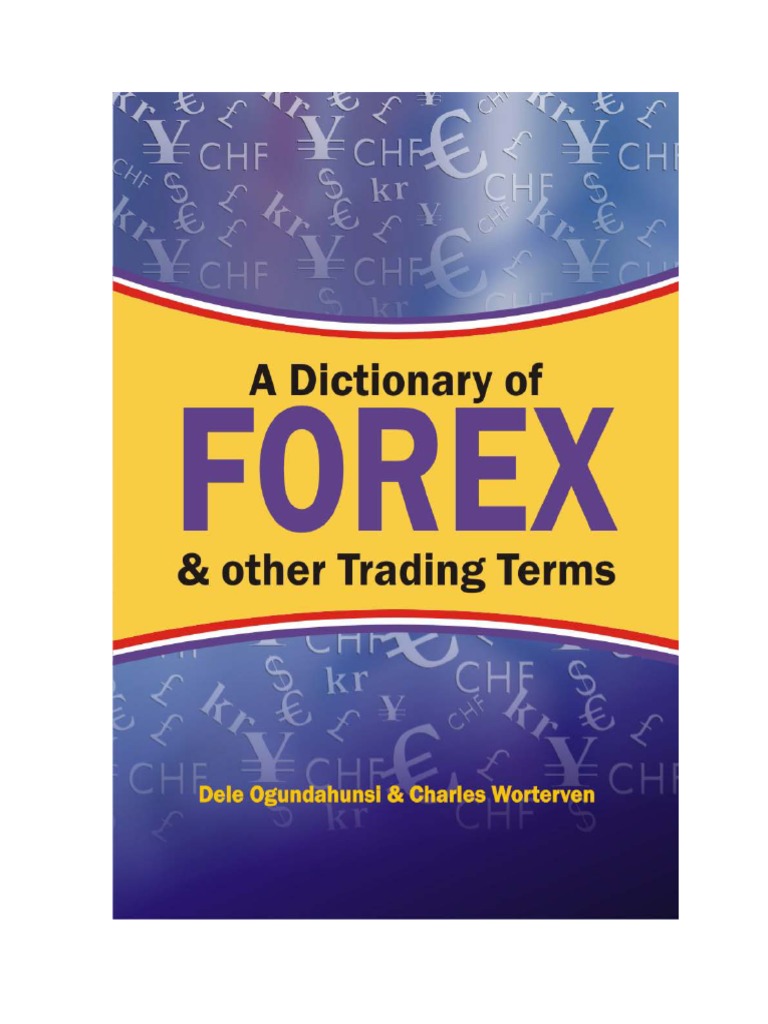 A Dictionary of Forex PDF | PDF | Foreign Exchange Market | Swap (Finance)