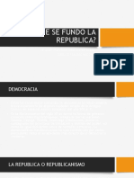 Porque Se Fundó La Republica