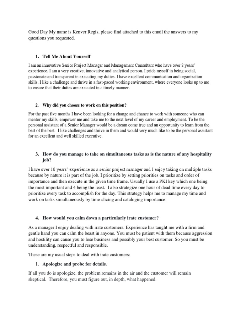 1. Tell Me About Yourself 2. Why did you choose to work on this position? Employment